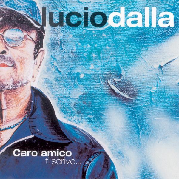 Caro amico, ti canto…