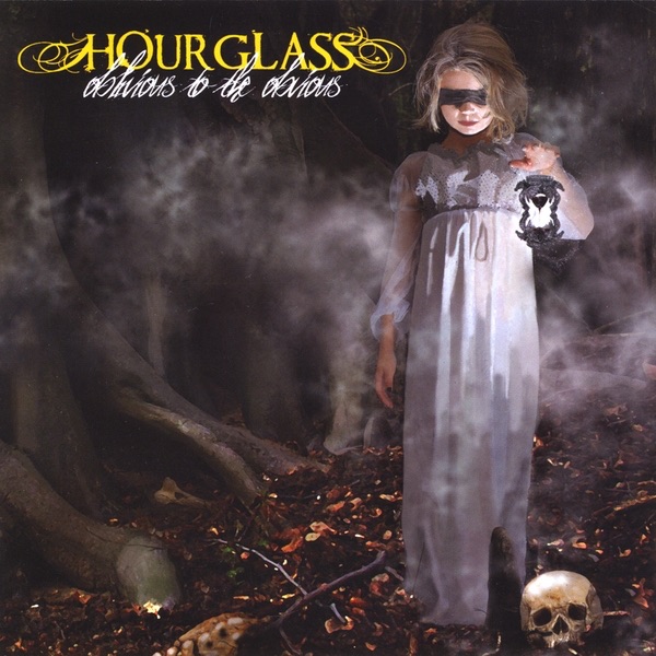 Hourglass, Oblivious To The Obvious  10 / 10
